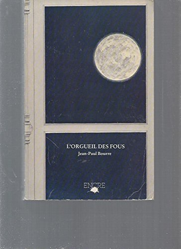 L'orgueil des fous (envoi de l'auteur) 9782864180456