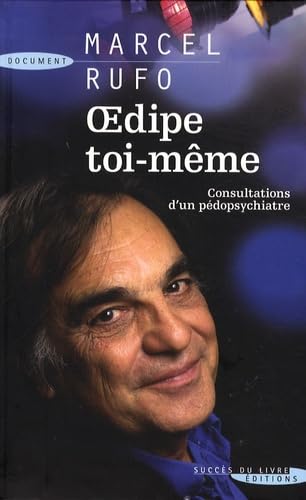 Oedipe toi-même !: Consultation d'un pédopsychiatre 9782738223999