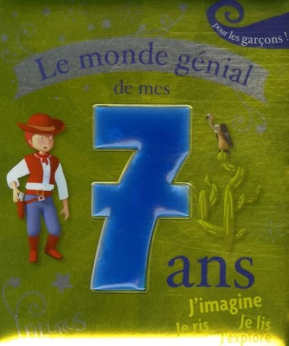 LE MONDE GENIAL DE MES 7 ANS - GARÇON 9782215046325