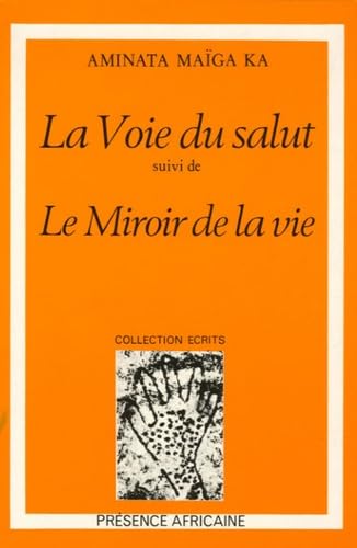 La voie du salut : Suivi de Le Miroir de la vie 9782708704619