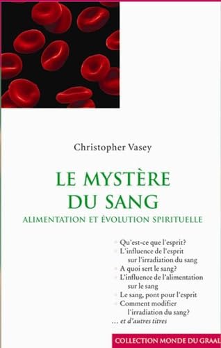 Le mystère du sang: Alimentation et évolution spirituelle 9782900811542