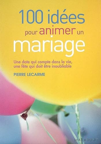 100 Idées pour animer un mariage 9782501053822