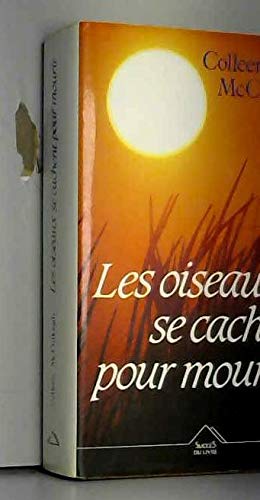 Les oiseaux se cachent pour mourir : roman 9782738202505