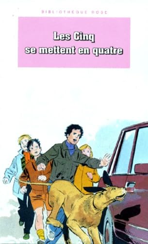 Les Cinq se mettent en quatre: Une nouvelle aventure des personnages créés par Enid Blyton 9782010197420