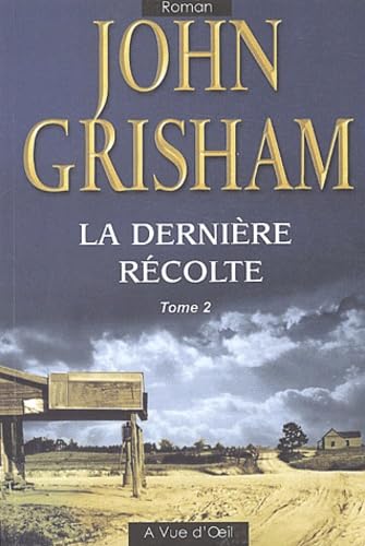 La dernière récolte: Tome 2 9782846661133