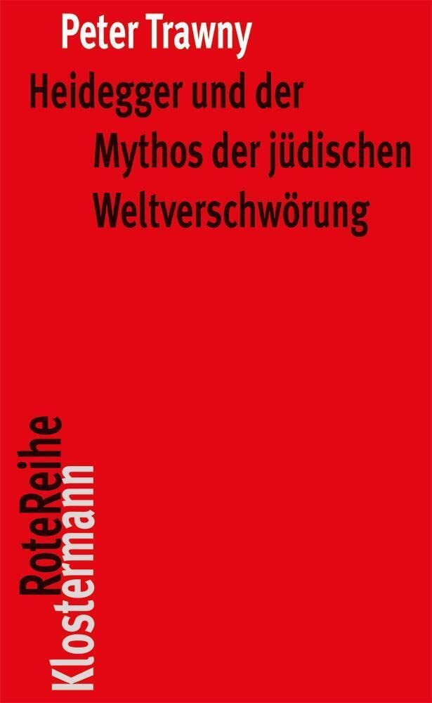 Heidegger Und Der Mythos Der Judischen Weltverschworung 9783465042389