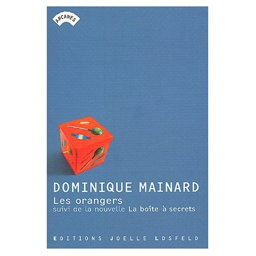 Les Orangers, suivi de la nouvelle "la Boîte à secrets" 9782070789115