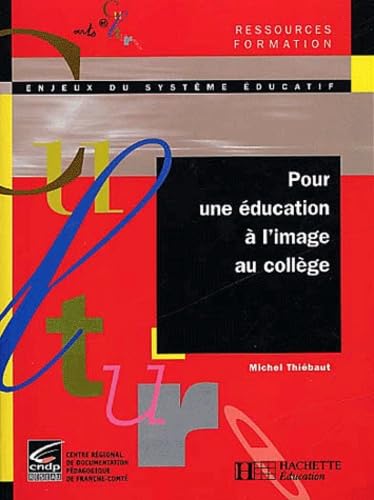 Pour Une Education A L'Image Au College 9782011707062
