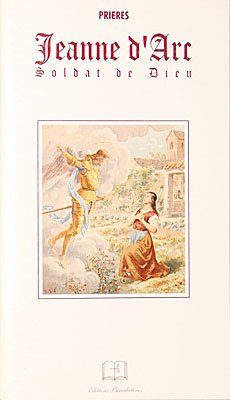 Jeanne d'Arc soldat de Dieu "Prières" 9782910972103