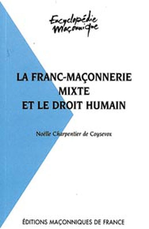 La franc-maçonnerie mixte et le droit humain 9782903846282