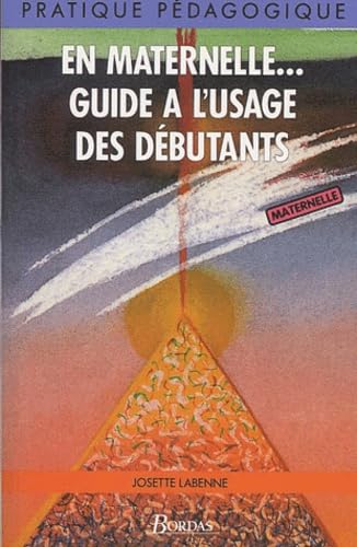 EN MATERNELLE, GUIDE DEBUTANTS (Ancienne Edition) 9782047294727