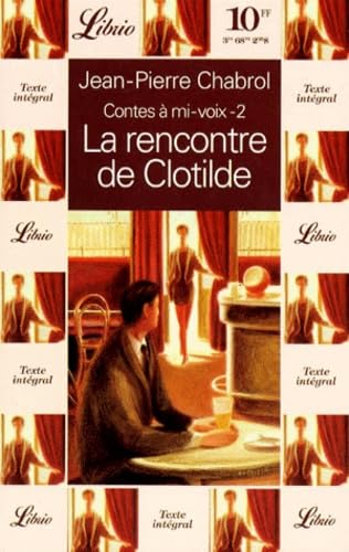 LA RENCONTRE DE CLOTILDE - CONTES A MI-VOIX-2 9782277300632