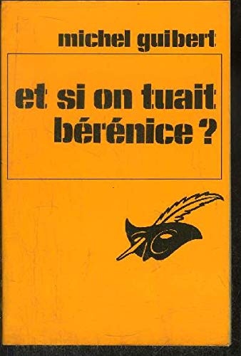 ET SI ON TUAIT BERENICE 9782702413593