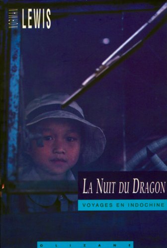 La nuit du dragon: Voyages en Indochine 9782880861100