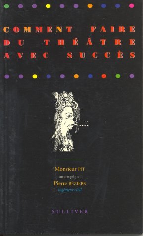 Comment faire du théâtre avec succès 9782911199004