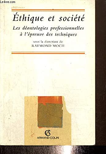 Ethique et société: Les déontologies professionnelles à l'épreuve des techniques 9782200017743