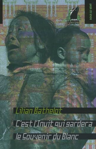 C'est l'Inuit qui gardera le souvenir du Blanc 9782916517049