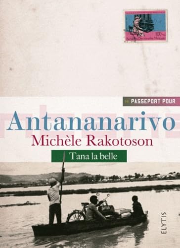 Passeport pour Antananarivo: Tana la belle 9782356390547
