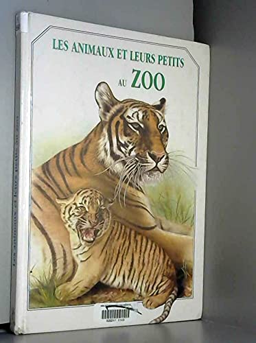 Les animaux et leurs petits au zoo : Mammifères du monde entier 9782737272240