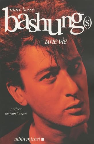 Bashung(s): Une vie 9782226192974