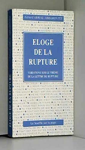 Eloge de la rupture : Variations sur le thème de la lettre de rupture 9782908805826