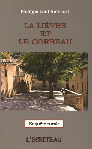 Le lièvre et le corbeau: Enquête rurale 9782353031412