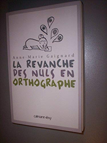 La Revanche des nuls en orthographe 9782286093365