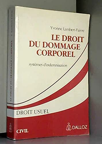 Droit du dommage corporel : Systèmes d'indemnisation 9782247033256