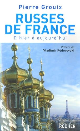Russes de France: D'hier à aujourd'hui 9782268059945