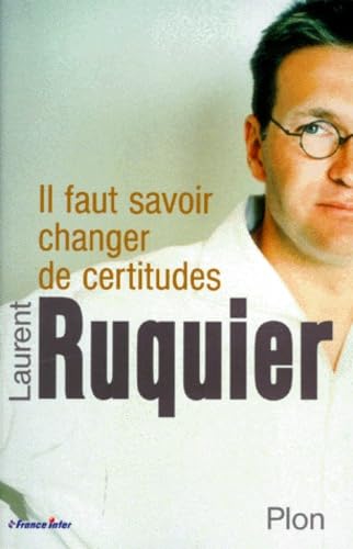 Il faut savoir changer de certitudes 9782259190626