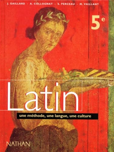 Gaillard Latin, 5e. Livre de l'élève, programme 1997 9782091712017
