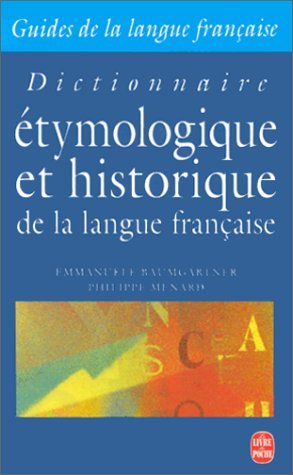 Dictionnaire étymologique et historique de la langue française 9782253160045