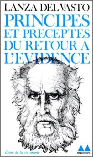 Principes Et Preceptes Du Retour A L'Evidence 9782282301143