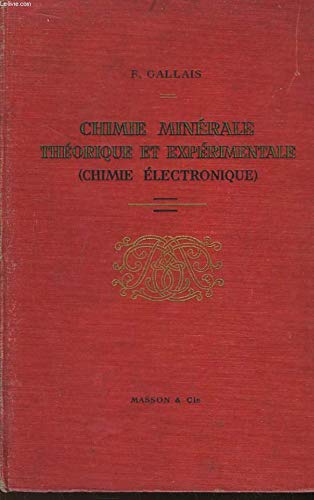 Chimie minerale theorique et experimentale. chimie electronique.
