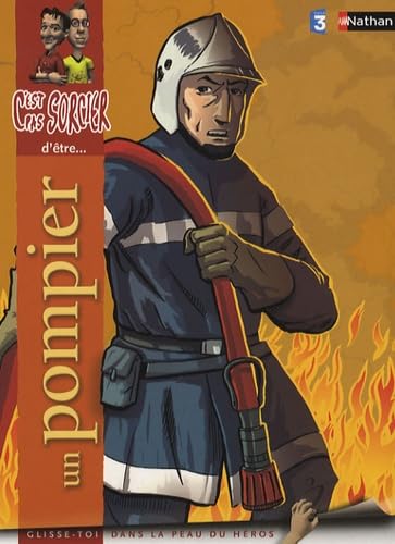 C'est pas sorcier d'être un pompier 9782092512470