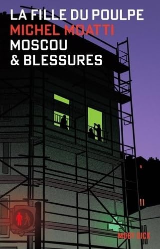 La Fille du Poulpe Tome 7 : Moscou & blessures 9782820703453