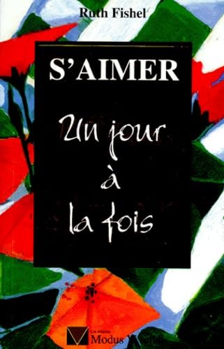 S'Aimer. Un Jour A La Fois 9782921556118