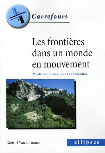 Les frontières dans un monde en mouvement 9782729825430