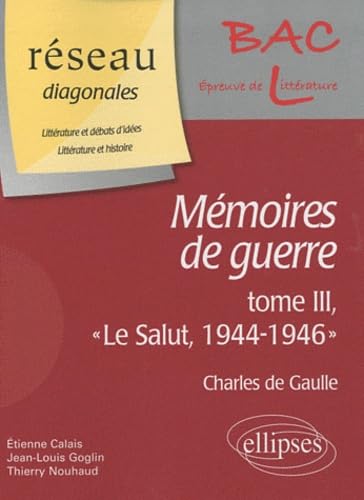 Charles de Gaulle, Mémoires de guerre: Tome 3, "Le Salut, 1944-1946" 9782729860578