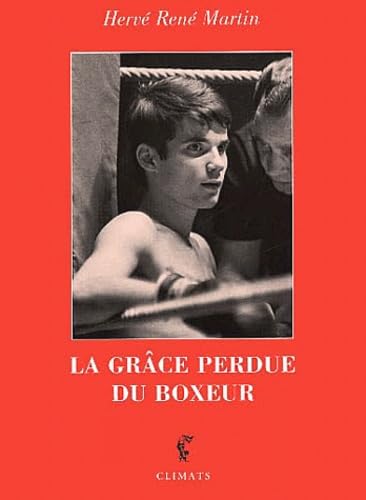 La Grace Perdue Du Boxeur 9782841581993