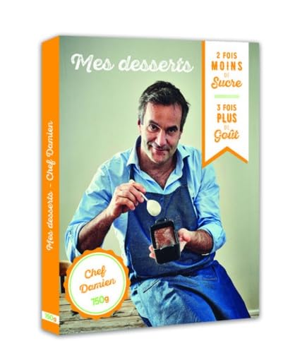 Mes desserts / 2 fois moins de sucre, 3 fois plus de goût 9782841239061