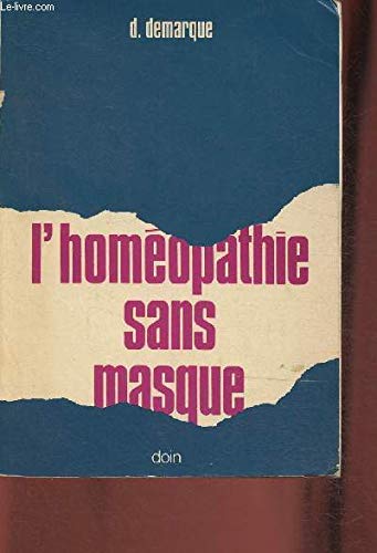 L'Homéopathie sans masque 9782704003457