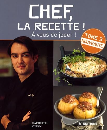 Chef, la recette !: Tome 3 9782012374454