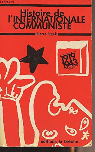 Histoire de l'Internationale communiste: 1919-1943 9782902524143
