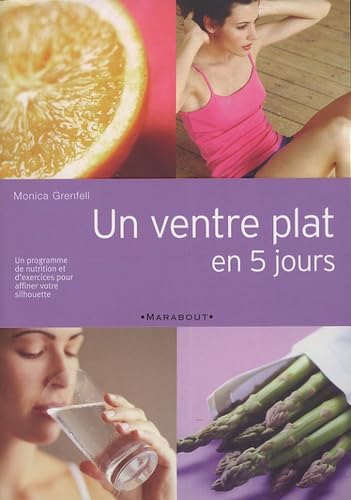 Un ventre plat en 5 jours: Taille fine et bien-être retrouvés 9782501042628