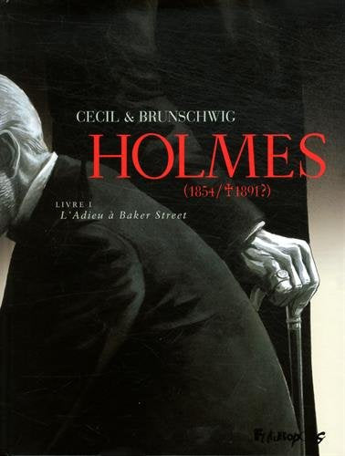 Holmes (1854/1891 ?), Tome 1 : L'Adieu à Baker Street : 48H BD 2015 9782754812450