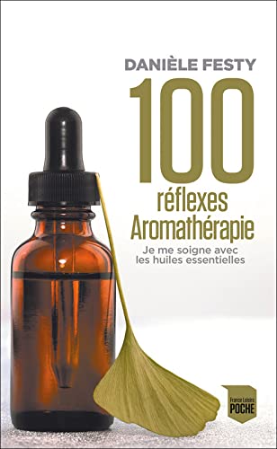 100 réflexes aromathérapie 9782298152920