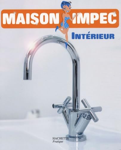 Maison impec: Intérieur 9782016210550