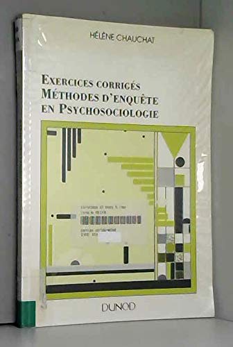 Exercices corrigés: Méthode d'enquête en psychosociologie 9782100028924