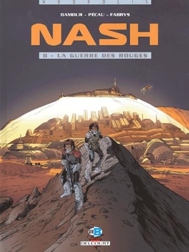 Nash, tome 8 : La guerre des rouges 9782847891096